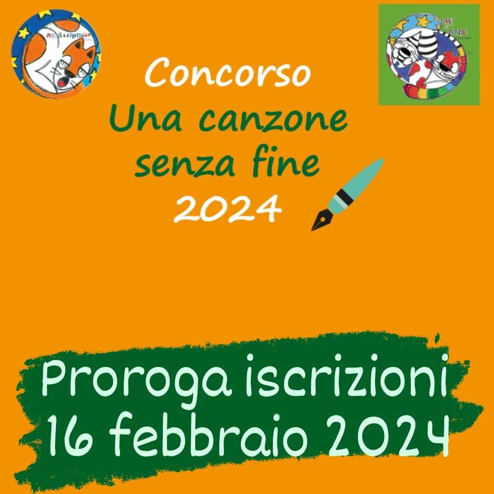 UNA CANZONE SENZA FINE - PROROGA ISCRIZIONI 2024